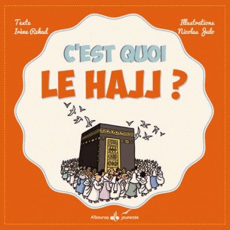C'est quoi le Hajj ? – Livre pour enfants