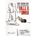 Tout savoir sur le Hajj et la Omra – Guide du pèlerin