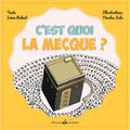 C'est quoi La Mecque ? – Livre pour enfants