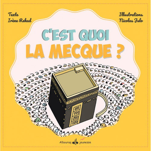 C'est quoi La Mecque ? – Livre pour enfants